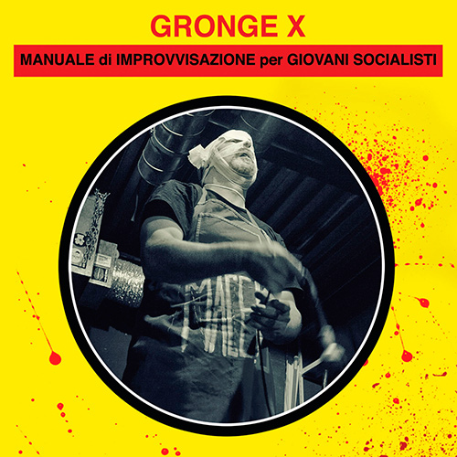 Gronge X Manuale di improvvisazione per Giovani Socialisti - Gronge